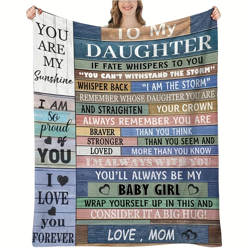 1Pc to My Daughter Print Blanket, Soft Blanket for Sofa Office Bed and Traveling Daughter Birthday Gift