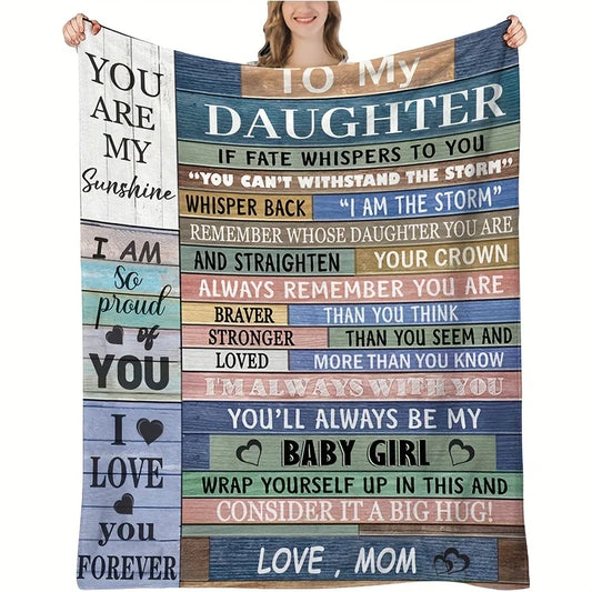 1Pc to My Daughter Print Blanket, Soft Blanket for Sofa Office Bed and Traveling Daughter Birthday Gift