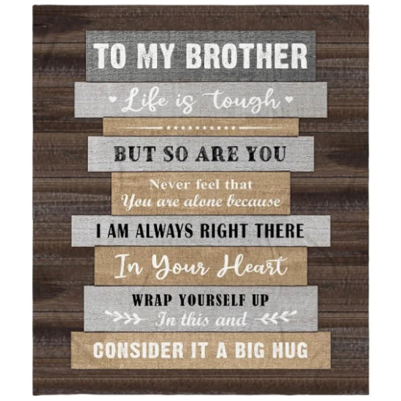 gifts for brother, gifts for brother from sister, birthday gifts for brother, best gifts for brother,gift blanket for my brother
