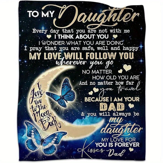 Daughter Gifts from Dad, Daughter Blanket from Dad, Birthday Gifts for Daughter from Dad, To My Daughter Throw Blanket
